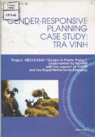 Gender - Responsive Planning Case study: Tra Vinh : Project VIE01/015/01 "Gender in Public Policy"